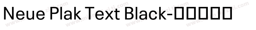 Neue Plak Text Black字体转换